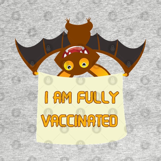 I am Fully Vaccinated by BillBoll